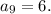 a{_9}= 6.