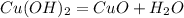 Cu(OH)_2=CuO+H_2O