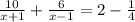 \frac{10}{x+1}+\frac{6}{x-1}=2-\frac{1}{4}