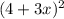 (4+3x)^{2}