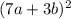 (7a+3b)^{2}