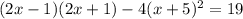 (2x-1)(2x+1)-4(x+5)^2=19