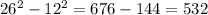 26^{2}-12^{2}=676-144=532