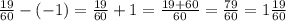 \frac{19}{60}-(-1)=\frac{19}{60}+1=\frac{19+60}{60}=\frac{79}{60}=1\frac{19}{60}