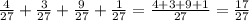 \frac{4}{27}+\frac{3}{27}+\frac{9}{27}+\frac{1}{27}=\frac{4+3+9+1}{27}=\frac{17}{27}