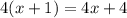 4(x+1)=4x+4