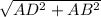 \sqrt{AD^{2}+AB^{2}}