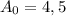 A_{0} = 4,5