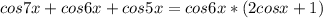 cos7x + cos6x + cos5x = cos6x * (2cosx + 1)