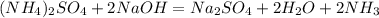 (NH_4)_2SO_4+2NaOH=Na_2SO_4+2H_2O+2NH_3