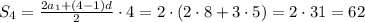 S_4=\frac{2a_1+(4-1)d}{2}\cdot4=2\cdot(2\cdot8+3\cdot5)=2\cdot31=62