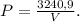 P=\frac{3240,9}{V}.