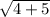 \sqrt{4+5}