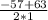  \frac{-57+63}{2*1} 