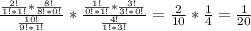 \frac{\frac{2!}{1!*1!}*\frac{8!}{8!*0!}}{\frac{10!}{9!*1!}} * \frac{\frac{1!}{0!*1!}*\frac{3!}{3!*0!}}{\frac{4!}{1!*3!}} = \frac{2}{10}*\frac{1}{4} = \frac{1}{20}