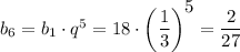 b_6=b_1\cdot q^5=18\cdot \bigg( \dfrac{1}{3} \bigg)^\big{5}= \dfrac{2}{27} 