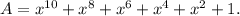 A=x^{10}+x^8+x^6+x^4+x^2+1.