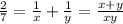 \frac{2}{7}=\frac{1}{x}+\frac{1}{y}=\frac{x+y}{xy} 