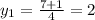 y_{1}=\frac{7+1}{4}=2