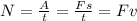 N=\frac{A}{t}=\frac{Fs}{t}=Fv