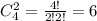 C_4^2=\frac{4!}{2!2!}=6