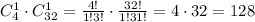 C_4^1 \cdot C_{32}^1=\frac{4!}{1!3!} \cdot \frac{32!}{1!31!}=4\cdot32=128