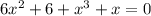 6x^{2}+6+x^{3}+x=0