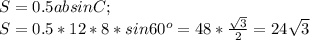 S=0.5absin C;\\ S=0.5*12*8*sin 60^o=48*\frac{\sqrt{3}}{2}=24\sqrt{3}