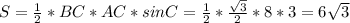 S= \frac{1}{2} *BC*AC*sinC=\frac{1}{2}*\frac{ \sqrt{3} }{2}*8*3=6 \sqrt{3}