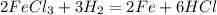 2FeCl_3+3H_2=2Fe+6HCl