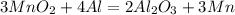 3MnO_2+4Al=2Al_2O_3+3Mn