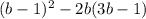 (b-1)^{2}-2b(3b-1)