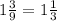 1\frac{3}{9}=1\frac{1}{3}