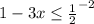 1-3x \leq \frac{1}{2} ^{-2}