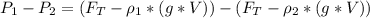 P_{1}-P_{2}=(F_{T}-\rho_{1}*(g*V))-(F_{T}-\rho_{2}*(g*V))