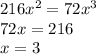 216x^2=72x^3 \\ 72x=216 \\x=3