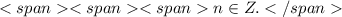 <span<span<spann\in Z.</span