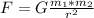 F=G\frac{m_{1}*m_{2}}{r^{2}}