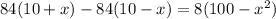 84(10+x)-84(10-x)=8(100-x^2)