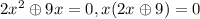 2x^2\oplus 9x=0, x(2x\oplus 9)=0