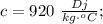 c=920\ \frac{Dj}{kg\cdot{}^oC};