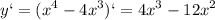 \displaystyle y`=(x^4-4x^3)`=4x^3-12x^2