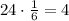 24\cdot\frac{1}{6}=4