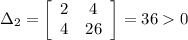 \Delta_2=\left[\begin{array}{cc}2&4\\4&26\end{array}\right]=360