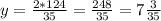 y=\frac{2*124}{35}=\frac{248}{35}=7\frac{3}{35}