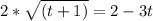 2*\sqrt{(t+1)}=2-3t