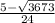 \frac{5-\sqrt{3673}}{24}