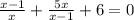  \frac{x-1}{x} + \frac{5x}{x-1} +6=0