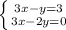 \left \{ {{3x-y=3} \atop {3x-2y=0}} \right.