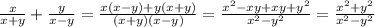 \frac{x}{x+y}+\frac{y}{x-y}=\frac{x(x-y)+y(x+y)}{(x+y)(x-y)}=\frac{x^2-xy+xy+y^2}{x^2-y^2}=\frac{x^2+y^2}{x^2-y^2}